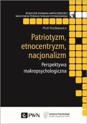 Patriotyzm, etnocentryzm, nacjonalizm - Piotr Radkiewicz