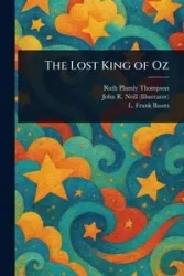 The Lost King of Oz - Ruth Thompson Plumly
