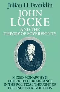 John Locke and the Theory of Sovereignty - Franklin Julian H.