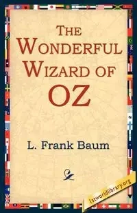 The Wonderful Wizard of Oz - Frank Baum