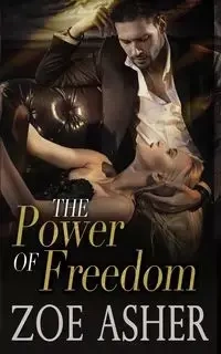 The Power of Freedom - Zoe Asher