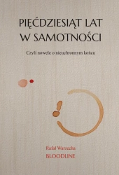 Pięćdziesiąt lat w samotności - Rafał Warzecha