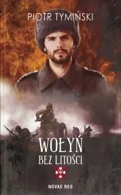 Wołyń. Bez litości - Piotr Tymiński