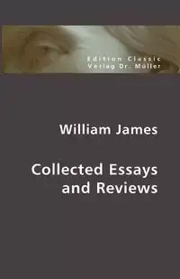 Collected Essays and Reviews - James William