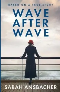 Wave After Wave - Sarah Ansbacher