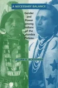 A Necessary Balance - Lillian A. Ackerman