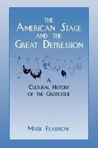 The American Stage and the Great Depression - Mark Fearnow