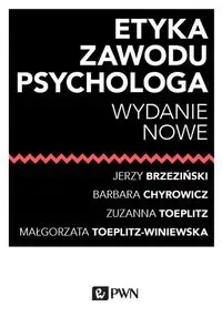 Etyka zawodu psychologa - Jerzy Brzeziński, Barbara Chyrowicz, Zuzanna Toeplitz, Małgorzata Toeplitz-Winiewska