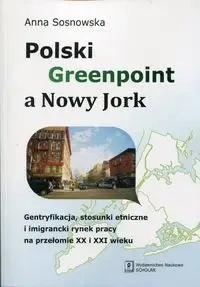 Polski Greenpoint a Nowy Jork - Anna Sosnowska