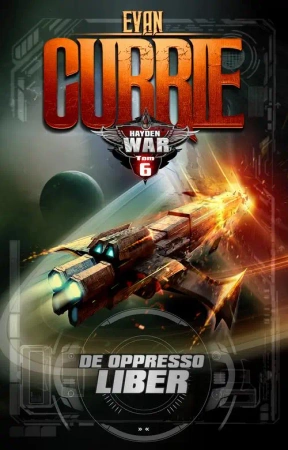eBook Hayden War. Tom 6. De Oppresso Liber - Evan Currie epub mobi