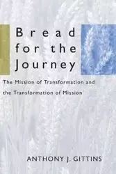Bread for the Journey - Anthony J. Gittins CSSp