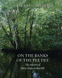 On the Banks of the Pee Dee - Claudia Breland C