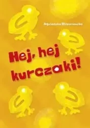 Hej, hej kurczaki! - Agnieszka Olszanowska