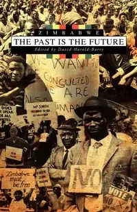 Zimbabwe. the Past Is the Future - Harold-Barry David