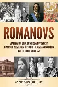Romanovs - History Captivating