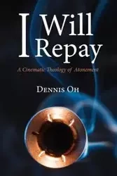I Will Repay - Dennis Oh