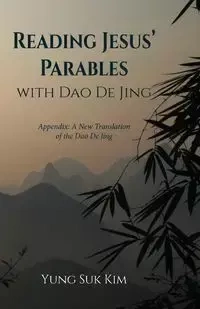 Reading Jesus' Parables with Dao De Jing - Kim Yung Suk
