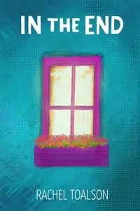 In the End - Rachel Toalson