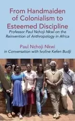 From Handmaiden of Colonialism to Esteemed Discipline - Budji Ivoline Kefen