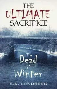 The Ultimate Sacrifice - Sandy Lundberg K