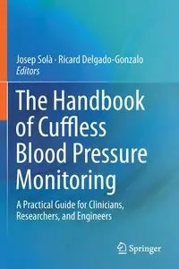 The Handbook of Cuffless Blood Pressure Monitoring - Solà Josep