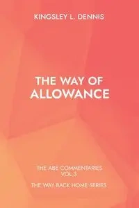 THE WAY OF ALLOWANCE - Dennis Kingsley L.