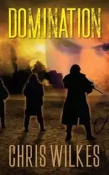 Domination - Chris Wilkes