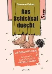 Das Schicksal duscht - Susanne Feiner