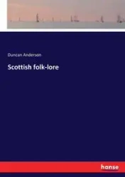 Scottish folk-lore - Anderson Duncan
