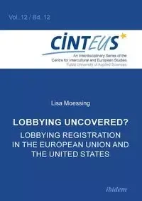 Lobbying Uncovered?. Lobbying Registration in the European Union and the United States