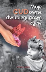 Moje CUDowne dwubiegunowe życie - Anna Libre