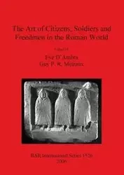 The Art of Citizens, Soldiers and Freedmen in the Roman World - D'Ambra Eve