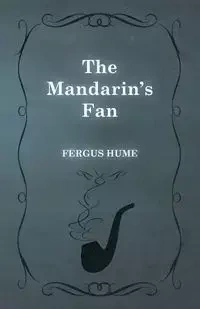The Mandarin's Fan - Hume Fergus