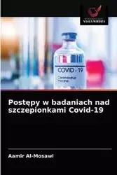 Postępy w badaniach nad szczepionkami Covid-19 - Al-Mosawi Aamir