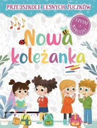 Przedszkole Leśnych Żuczków. Nowa koleżanka - Lidia Rekosz-Domagała, Kasia Nowowiejska