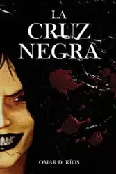 La Cruz Negra - Omar Rios