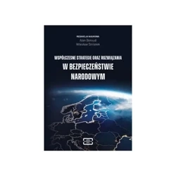 Współczesne strategie oraz rozwiązania w bezpieczeństwie narodowym - ALAN BEROUD, WIESŁAW ŚMIAŁEK redakcja naukowa
