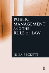 Public Management and the Rule of Law - Julia Beckett
