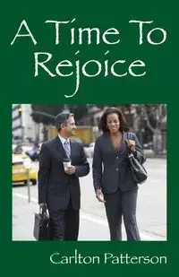 A Time To Rejoice - Carlton Patterson