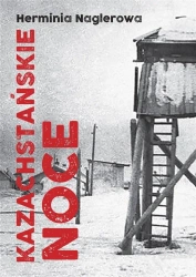 Kazachstańskie noce - Herminia Naglerowa