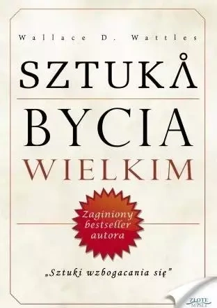 Sztuka bycia wielkim. Audiobook - Wallace D. Wattles
