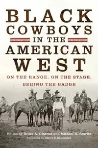 Black Cowboys in the American West - Glasrud Bruce A.