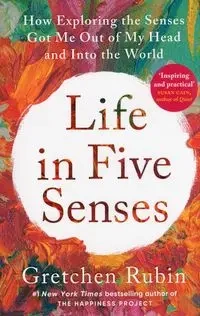 Life in Five Senses - Rubin Gretchen