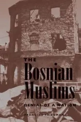 The Bosnian Muslims - Francine Friedman