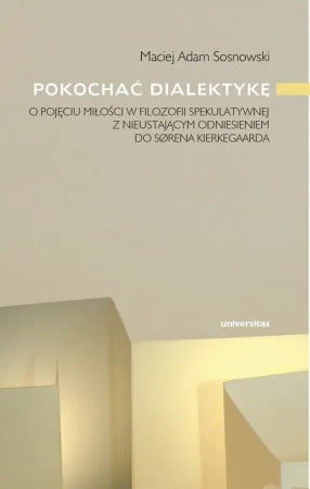 eBook Pokochać dialektykę - Adam Maciej Sosnowski