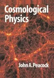 Cosmological Physics - Peacock J. A.