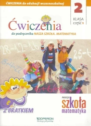 Nasza Szkoła. Matematyka SP 2/1 ćw. OPERON - praca zbiorowa