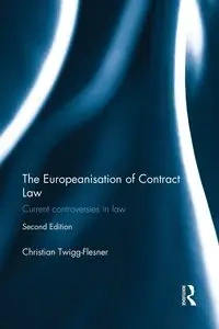 The Europeanisation of Contract Law - Christian Twigg-Flesner