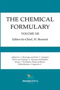 The Chemical Formulary, Volume 12 - Bennett H.