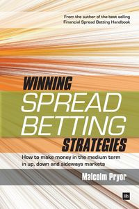 Winning Spread Betting Strategies - Malcolm Pryor